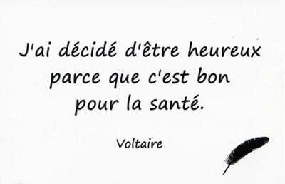 jai decide detre heureux voltaire carte