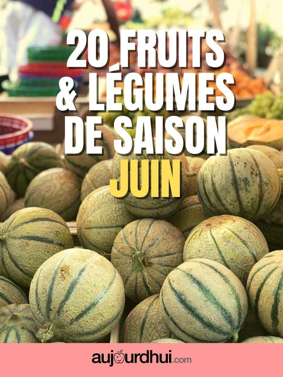 Juin - 20 fruits et légumes de saison