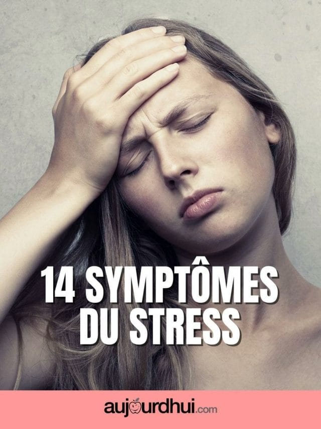 14 symptômes du stress