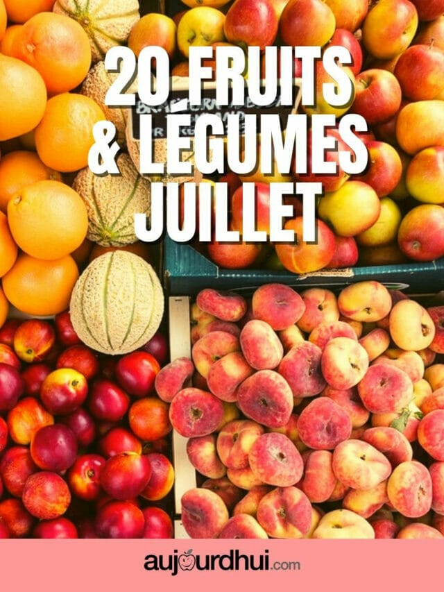 20 fruits et légumes de juillet